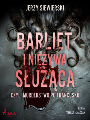 cover image of Barliet i nieżywa służąca, czyli morderstwo po francusku